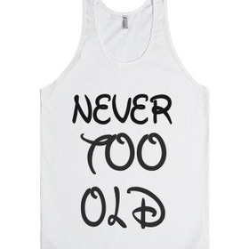 Never Too Old-Unisex White Tank