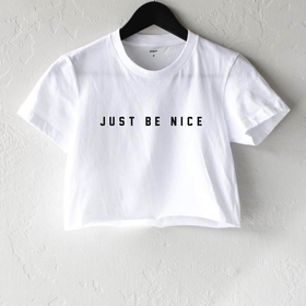 Just Be Nice Crop Top
