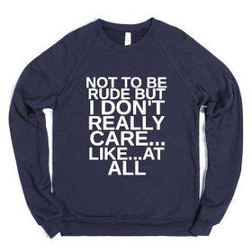 Not To Be Rude But I Don't Care-Unisex Navy Sweatshirt